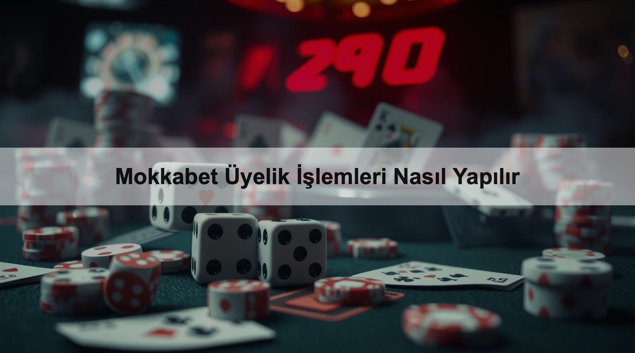 Mokkabet Üyelik İşlemleri Nasıl Yapılır